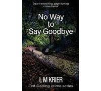 L M K Tither No Way to Say Goodbye (Tascabile)