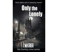 L M Krier Only the Lonely (Tascabile) Ted Darling Crime