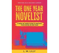 L M Lilly The One-Year Novelist (Tascabile) Writing as a Second Career