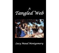 L. M. Montgomery A Tangled Web (Copertina rigida)