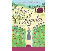 L. M. Montgomery Anne of Avonlea (Tascabile)