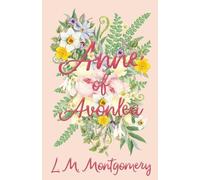 L M Montgomery Anne of Avonlea (Tascabile) Anne of Green Gables