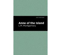 L. M. Montgomery Anne of the Island (Copertina rigida) Mint Editions