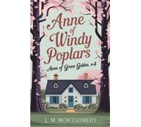 L M Montgomery Anne of Windy Poplars . (Copertina rigida)