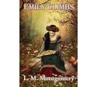L M Montgomery Emily Climbs (Tascabile)