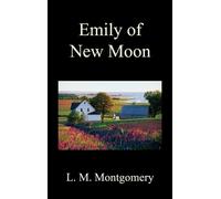 L. M. Montgomery Emily of New Moon (Copertina rigida)