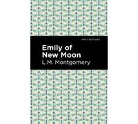 L. M. Montgomery Emily of New Moon (Copertina rigida) Mint Editions