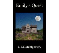 L. M. Montgomery Emily's Quest (Copertina rigida)