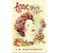 L. M. Montgomery Montgomery L M Anne of Windy Poplars (Tascabile)