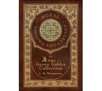 The Anne of Green Gables Collection (Royal Collector's Edition) (Case Laminate