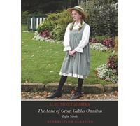 L M Montgomery The Anne of Green Gables Omnibus. Eight Novels (Tascabile)