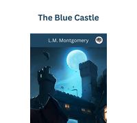 L M Montgomery The Blue Castle (Copertina rigida)