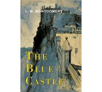 L M Montgomery The Blue Castle (Tascabile)