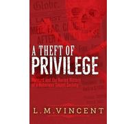 L M Vincent A Theft of Privilege (Copertina rigida)