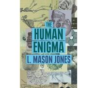L. Mason Jones The Human Enigma (Tascabile)