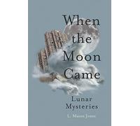 L. Mason Jones When the Moon Came (Tascabile)