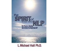 L Michael Hall The Spirit of NLP (Tascabile)