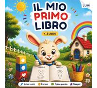 l mio primo libro da disegnare: Libro attività 1-3 anni: primi tratti, forme, prime parole e pregrafismo per bambini