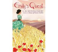 L. Montgomery Emily's Quest (Tascabile) Emily Trilogy