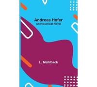 L Mühlbach Andreas Hofer (Tascabile)