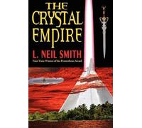 L Neil Smith The Crystal Empire (Tascabile)