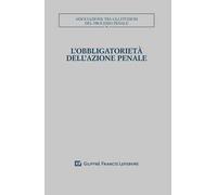 L' obbligatorietà dell'azione penale