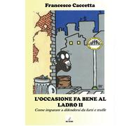 L’occasione fa bene al ladro - Francesco Caccetta, 2016, Youcanprint