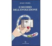 L' occhio dell'evoluzione. Una visione sistematica della divisione fra biologia e cultura