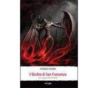 L' occhio di san Francesco (l'origine del male)