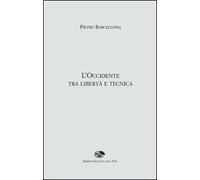 L' Occidente tra libertà e tecnica
