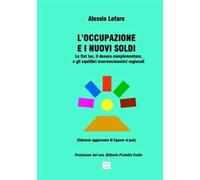 L' occupazione e i nuovi soldi. La flat tax, il denaro complementare, e gli equilibri macroeconomici regionali