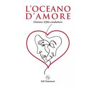 L’oceano d’amore di Edi Tommasi, 2023, Youcanprint