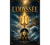 L’Odyssée d’Ulysse: Édition prestigieuse illustrée