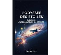 L’Odyssée Des Étoiles: L’avenir de la vie dans l’espace