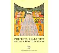L' offerta della vita nelle cause dei santi