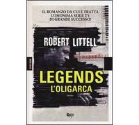 L' oligarca. Legends