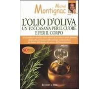 L' olio d'oliva. Un toccasana per il cuore e per il corpo
