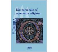 L' ombra (2014). Vol. 3: Dio personale ed esperienza religiosa.