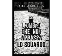 L’OMBRA CHE NON ABBASSA LO SGUARDO: UN ATTO DI ESISTENZA