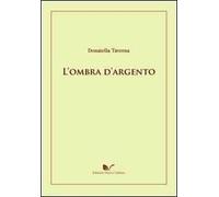 L' ombra d'argento