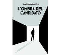 L’OMBRA DEL CANDIDATO