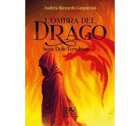 L' ombra del drago. Storie delle terre unite
