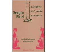 L' ombra del grillo parlante. Analisi della paura di scomparire