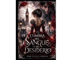 L´OMBRA DEL SANGUE E DEL DESIDERIO: Il suo bacio è la salvezza. Il suo morso, la condanna
