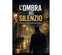 L’ombra del silenzio