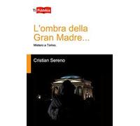L' ombra della Gran Madre...