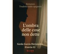 L’OMBRA DELLE COSE NON DETTE