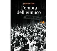 L' ombra dell'eunuco