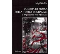 L' ombra di Mosca sulla tomba di Gramsci e il quaderno della Quisisana