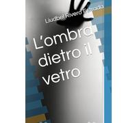 L’ombra dietro il vetro